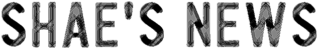 shaes-news Shae's News